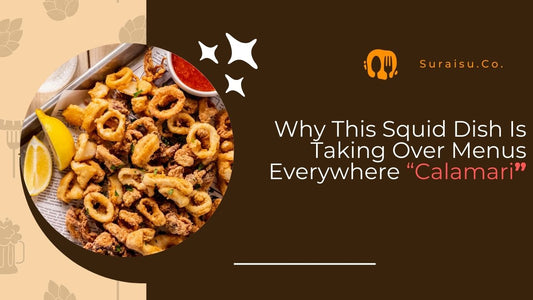 What is Calamari? Why This Squid Dish Is Taking Over Menus Everywhere