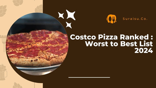 Costco Pizza Ranked : Worst to Best List 2024