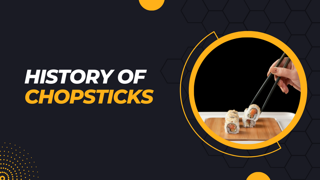 A Fascinating History of Chopsticks