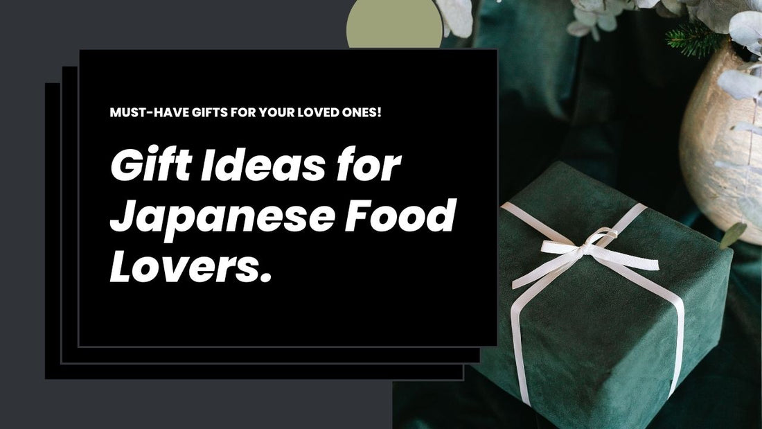 Gift Ideas for Japanese Food Lovers